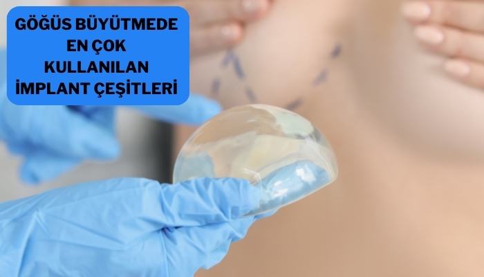 Göğüs Büyütmede En Çok Kullanılan İmplant Çeşitleri